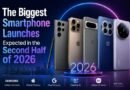 The Biggest Smartphone Launches Expected in the Second Half of 2026